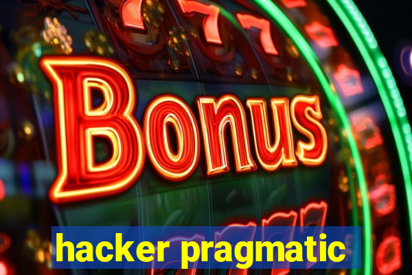 hacker pragmatic